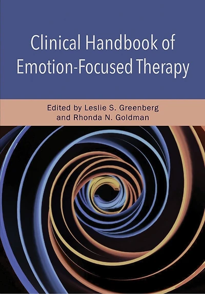 Clinical Handbook Of Emotion-focused Therapy
