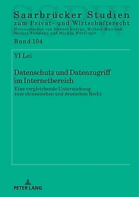 Datenschutz und Datenzugriff im Internetbereich: Eine vergleichende Untersuchung zum chinesischen deutschen Recht