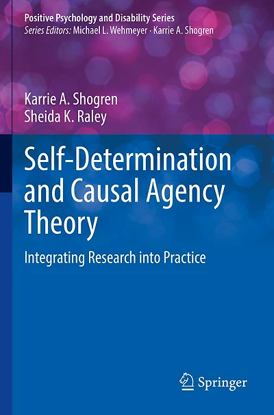 Self-Determination and Causal Agency Theory: Integrating Research into Practice