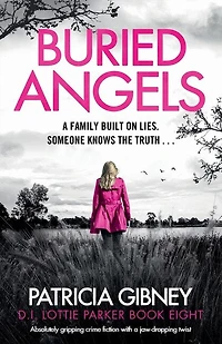Buried Angels: Absolutely Gripping Crime Fiction With A Jaw-dropping Twist