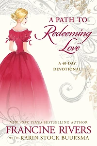 A Path to Redeeming Love: Forty-Day Devotional