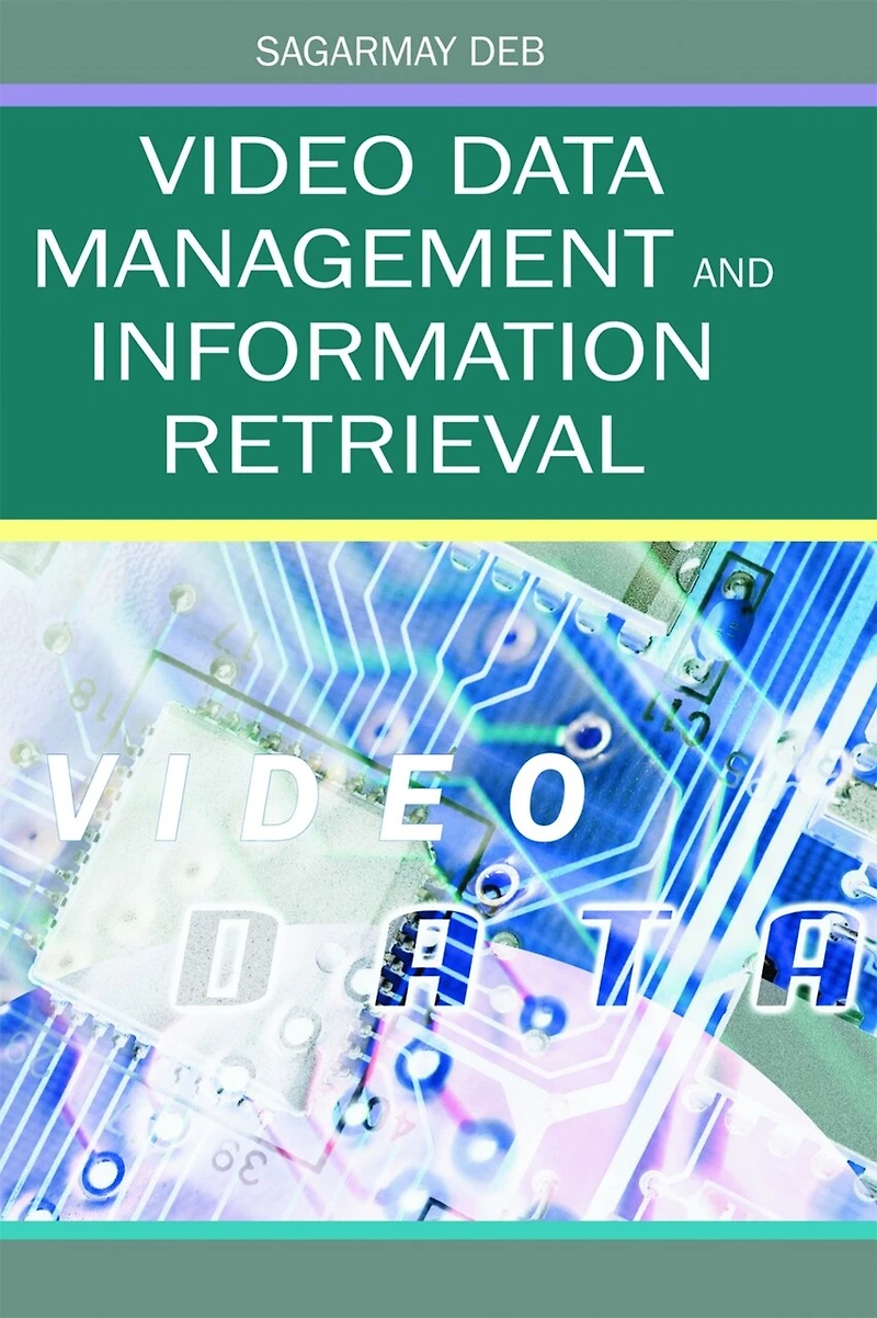 Video Data Management And Information Retrieval