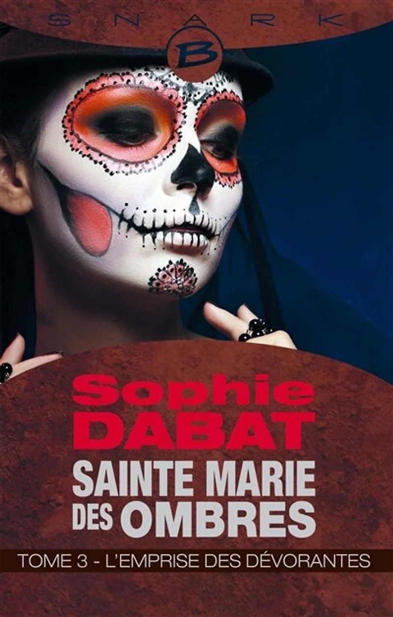 Sainte Marie des Ombres, T3 : L'Emprise Dévorantes