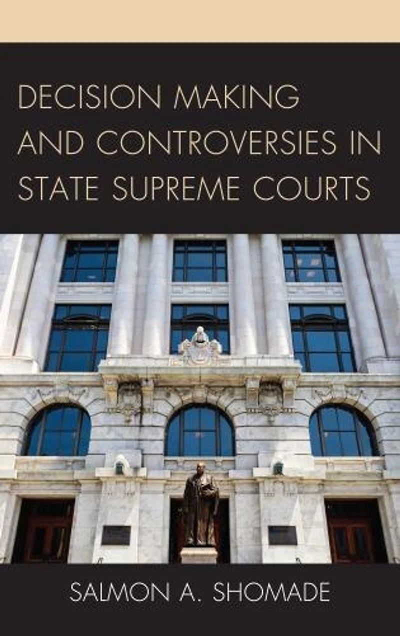 Decision Making and Controversies State Supreme Courts
