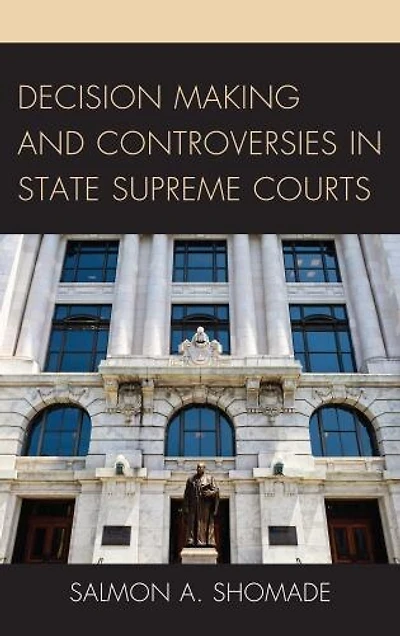 Decision Making and Controversies State Supreme Courts