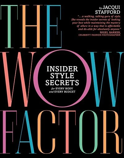 The Wow Factor: Insider Style Secrets for Every Body and Budget
