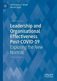 Leadership and Organisational Effectiveness Post-COVID-19: Exploring the New Normal