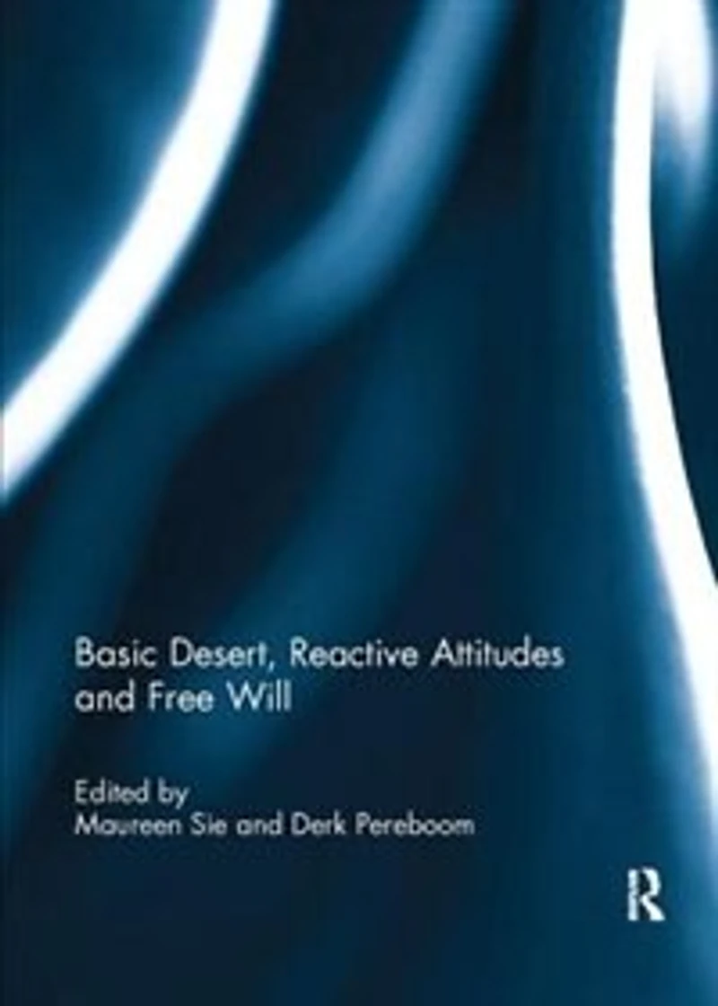 Basic Desert, Reactive Attitudes And Free Will