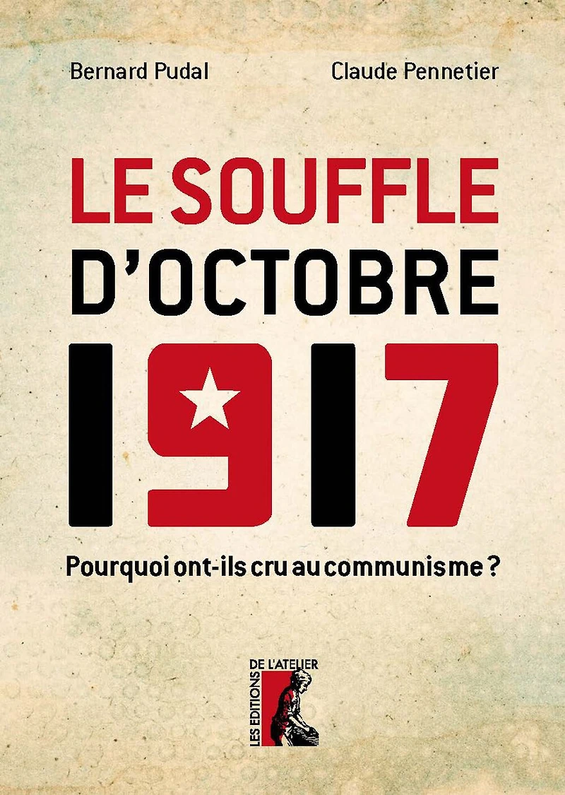 Le souffle d'Octobre 1917: l'engagement des communistes français
