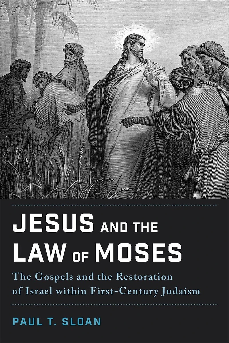 Jesus and the Law of Moses: Gospels Restoration Israel within First-Century Judaism