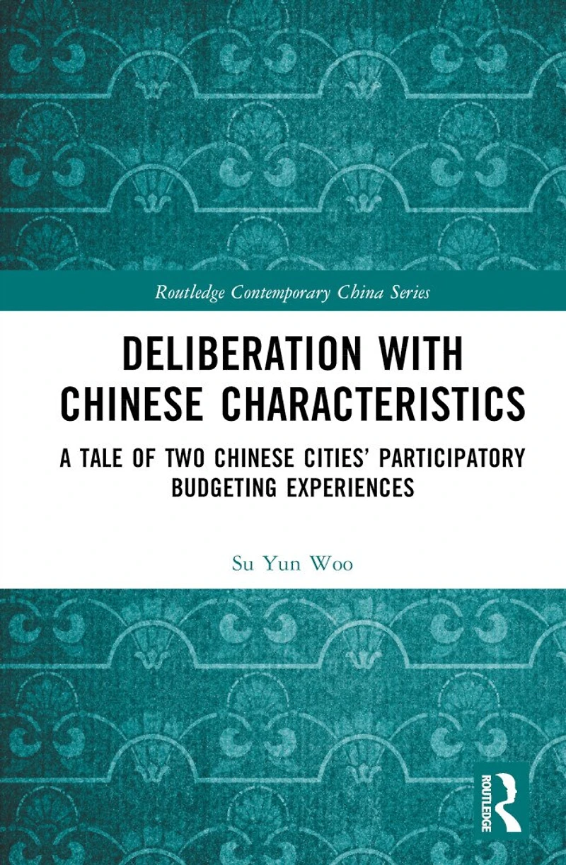 Deliberation with Chinese Characteristics: A Tale of Two Cities' Participatory Budgeting Experiences