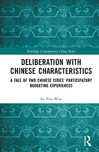 Deliberation with Chinese Characteristics: A Tale of Two Cities' Participatory Budgeting Experiences