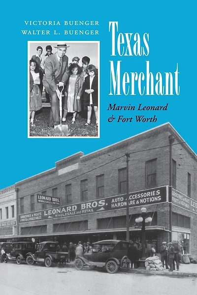Texas Merchant: Marvin Leonard and Fort Worth