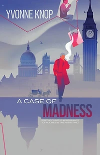 A Case of Madness: (or the Curious Appearance Holmes Nighttime)