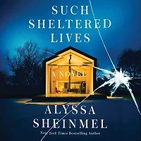 Such Sheltered Lives: A Novel