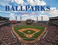 Ballparks A Panoramic History