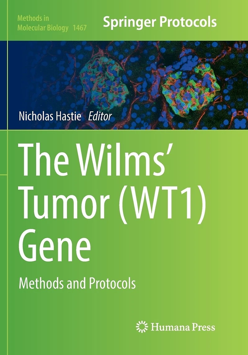 The Wilms' Tumor (Wt1) Gene: Methods and Protocols
