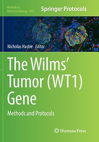 The Wilms' Tumor (Wt1) Gene: Methods and Protocols