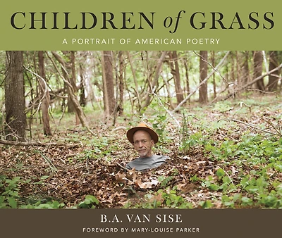 Children Of Grass: A Portrait Of American Poetry