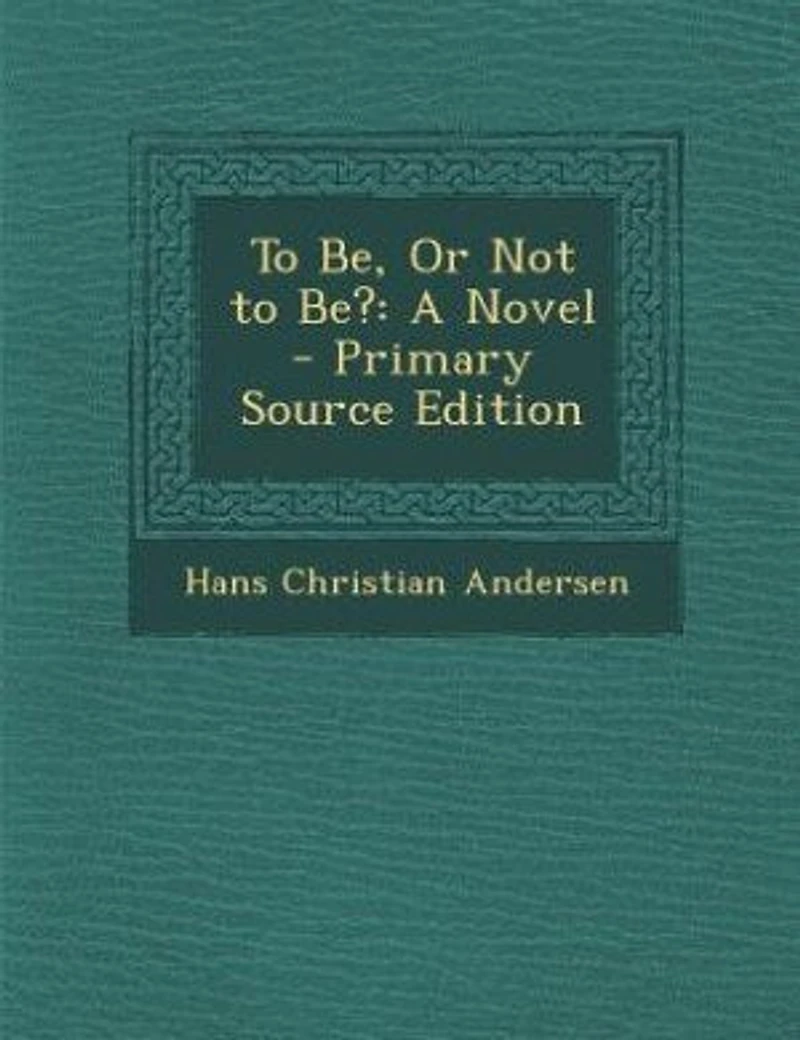 To Be, Or Not to Be?: A Novel - Primary Source Edition