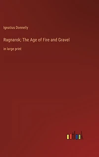 Ragnarok; The Age of Fire and Gravel: in large print