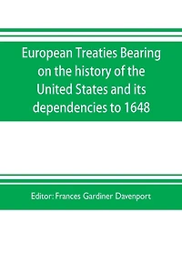 European treaties bearing on the history of the United States and its dependencies to 1648