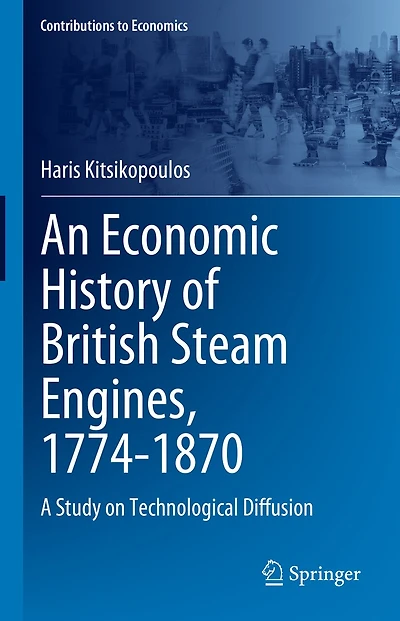 An Economic History of British Steam Engines, 1774-1870: A Study on Technological Diffusion