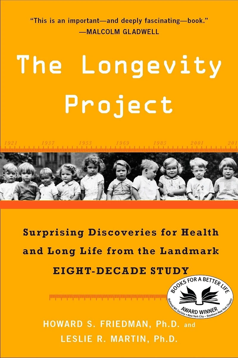The Longevity Project: Surprising Discoveries For Health And Long Life From Landmark Eight-decade Study