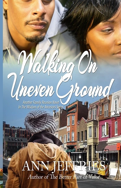 Walking On Uneven Ground: Family Reunion--wisdom Of The Ancestors Series