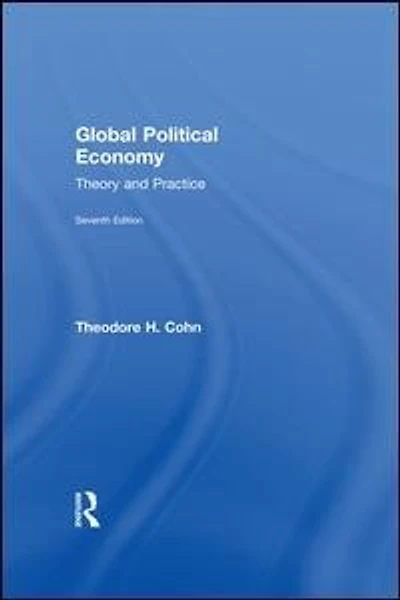 Global Political Economy: Theory and Practice - International Student Edition