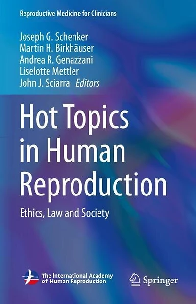 Hot Topics Human Reproduction: Ethics, Law and Society