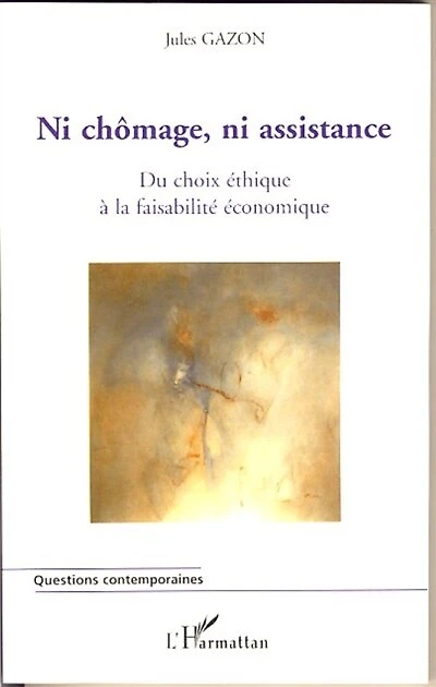ni chômage, assistance: du choix éthique à la faisabilité économique