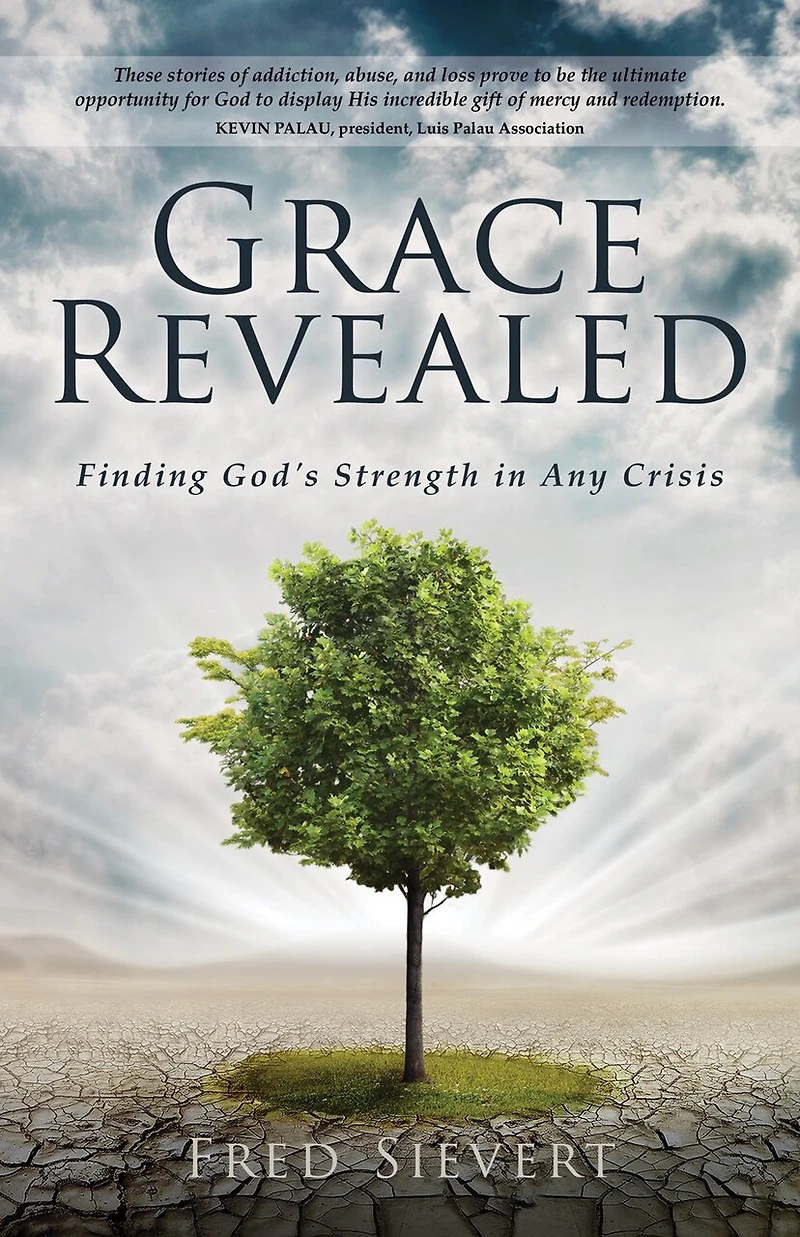 Grace Revealed: Finding God's Strength Any Crisis
