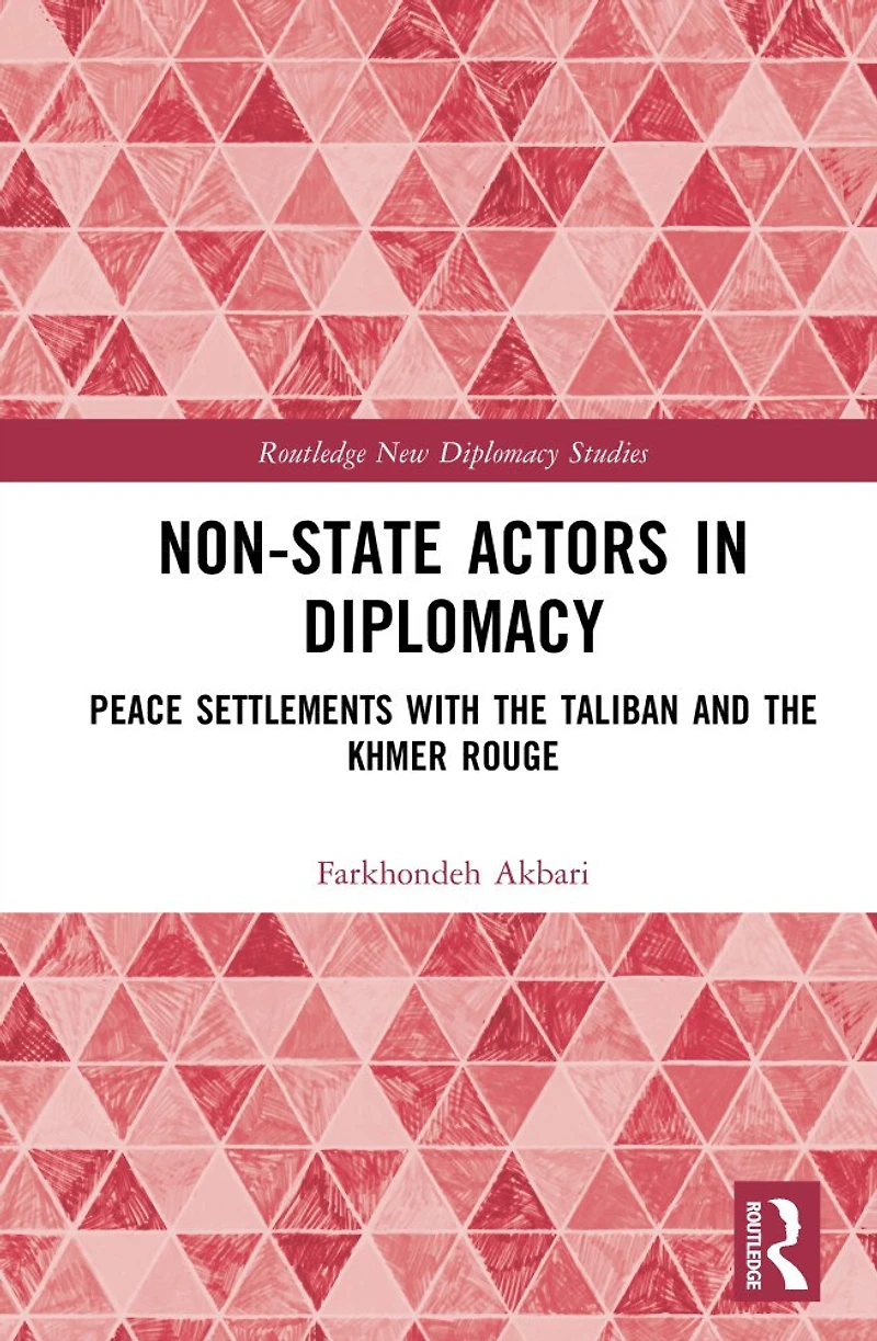 Non-State Actors Diplomacy: Peace Settlements with the Taliban and Khmer Rouge