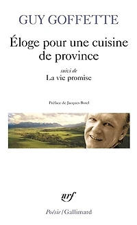 Eloge pour une cuisine de province ; La vie promise