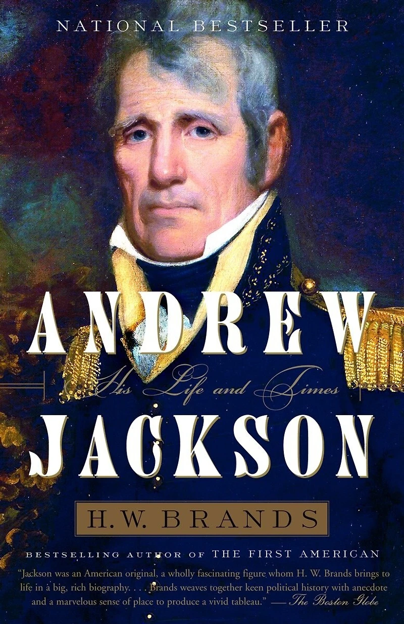 Andrew Jackson: His Life And Times