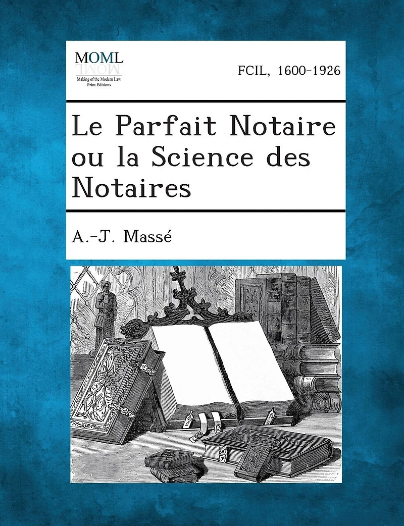 Le Parfait Notaire Ou La Science Des Notaires