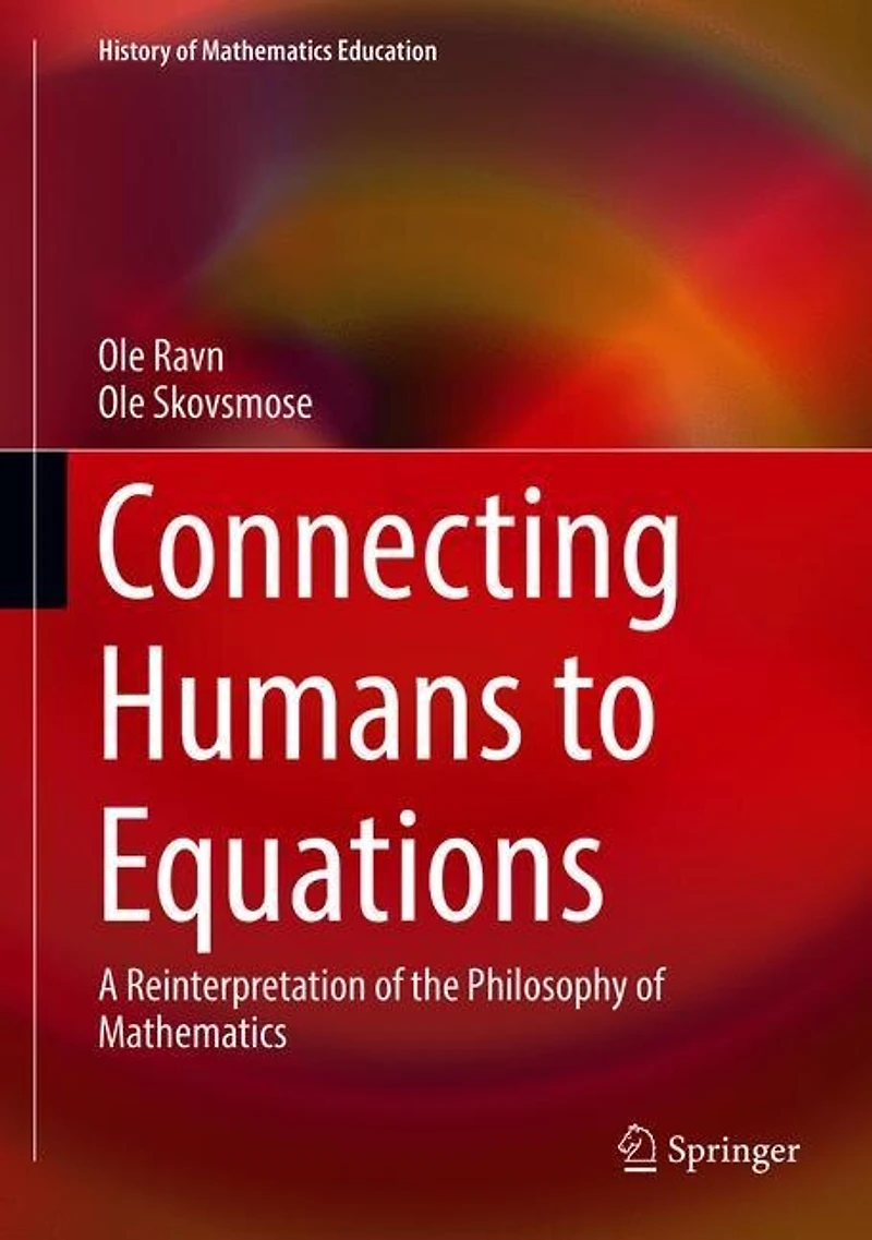 Connecting Humans to Equations: A Reinterpretation of the Philosophy Mathematics