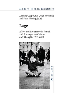 Rage: Affect and Resistance French Francophone Culture Thought, 1968-2020