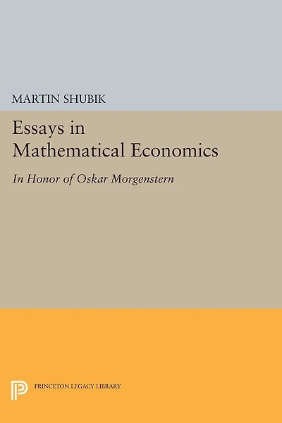 Essays Mathematical Economics, Honor of Oskar Morgenstern