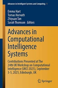 Advances Computational Intelligence Systems: Contributions Presented at The 24th UK Workshop on (UKCI 2025), September 3-5, 2025, Edinburgh,