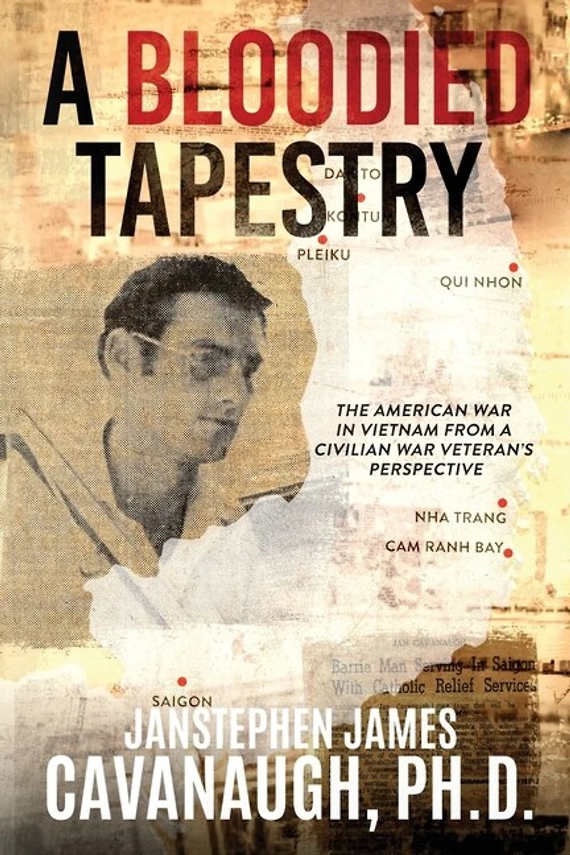 A Bloodied Tapestry: The American War Vietnam From Civilian Veteran's Perspective