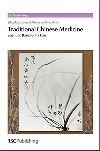 Traditional Chinese Medicine: Scientific Basis For Its Use