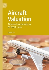 Aircraft Valuation: Airplane Investments As An Asset Class