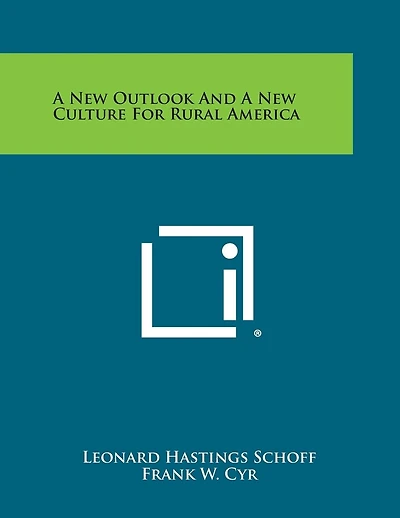 A New Outlook and a New Culture for Rural America
