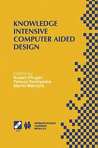 Knowledge Intensive Computer Aided Design: IFIP TC5 WG5.2 Third Workshop on CAD December 1-4, 1998, Tokyo, Japan