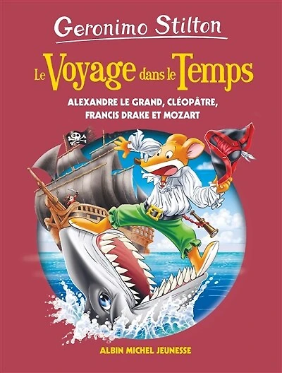 Alexandre le Grand, Cléopâtre, Francis Drake et Mozart