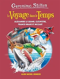 Alexandre le Grand, Cléopâtre, Francis Drake et Mozart