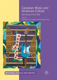 Canadian Music and American Culture: Get Away From Me
