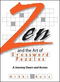 Zen And The Art Of Crossword Puzzles: A Journey Down And Across